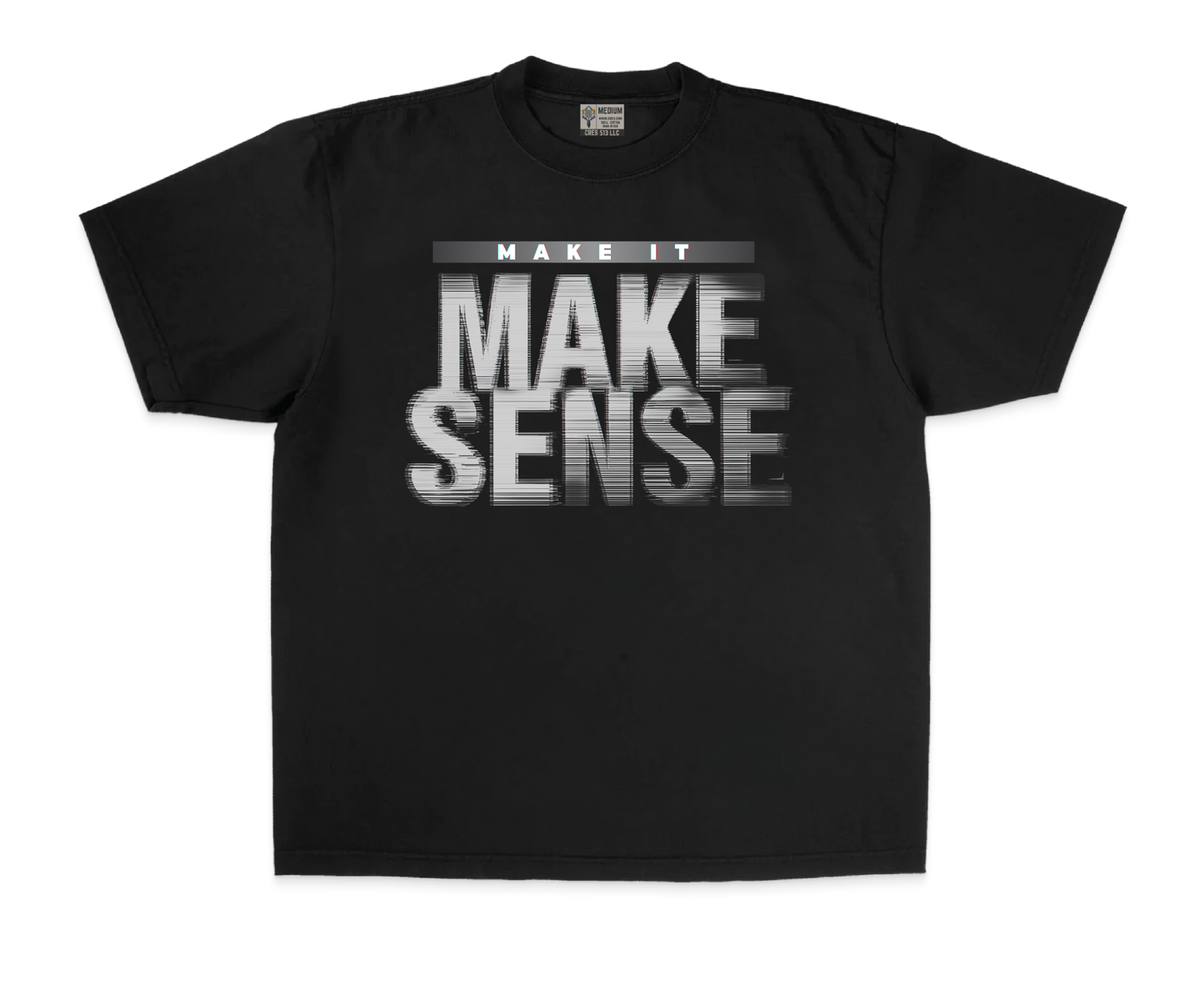 make it make sense tee